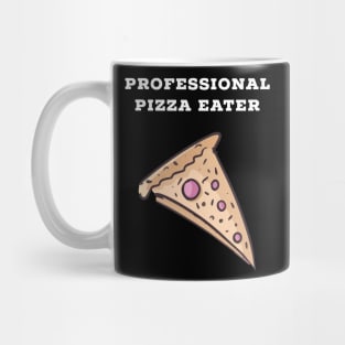 Professional pizza eater Mug